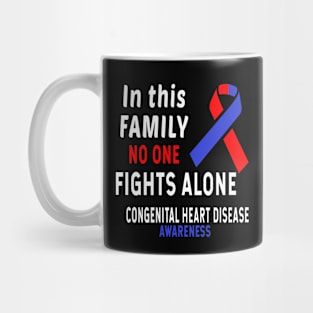 In This Family No One Fights Alone Congenital Heart Disease CHD Awareness Mug